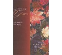 Winter Grace: Spirituality and Aging