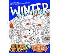 Winter Hidden Objects Picture Book: Search And Find & Spot The Differences And Coloring Pages For Kids Teens And Adults Calm And Focus