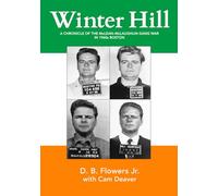 Winter Hill: A Chronicle of the McLean-McLaughlin Gang War in 1960s Boston (B&W Edition)