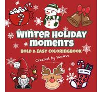 Winter Holiday Moments Bold & Easy: 40 Cozy and Festive Designs for Relaxation, Mindfulness & Holiday Fun