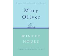 Winter Hours: Prose, Prose Poems and Poems
