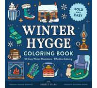 Winter Hygge Coloring Book: 50 Cozy Winter Illustrations for Effortless Coloring with Bold and Easy Designs (Bold & Easy Coloring Books)