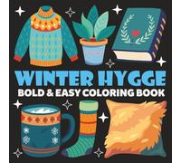 Winter Hygge Coloring Book | Bold and Easy Coloring Book: 70 Pages - 8.5" x 8.5" - For Hygge Lifestyle Lovers (Bold & Easy Coloring Book Series)