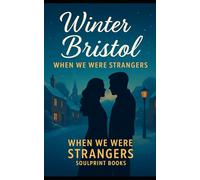 Winter in Bristol: When We Were Strangers