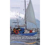 Winter in Fireland: A Patagonian Sailing Adventure (Wayfarer Series)