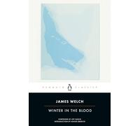 Winter in the Blood (Penguin Classics)