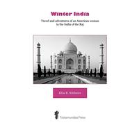 Winter India: Travel and Adventures of a Woman in India
