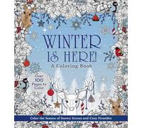 Winter is Here! A Coloring Book: Color the Season of Snowy Scenes and Cozy Firesides - Over 100 Pages to Color (Chartwell Coloring Books)