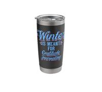 Winter is Meant for Gratitude Journaling Be Grateful Stainless Steel Insulated Tumbler