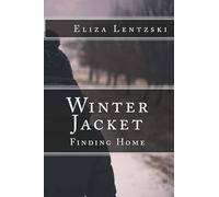 Winter Jacket: Finding Home: Volume 3 (Winter Jacket Series)