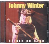 Winter, Johnny - Raised On Rock