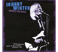Winter, Johnny - Raised on Rock