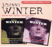 Winter, Johnny - Suicide Won't Satisfy/Black Cat Bone