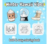 Winter Kawaii Vibes: Bold and Easy Coloring Book for Adults and Kids with Cute Cozy Winter Objects: Featuring 40+ Fun Single-Item Pages - Hot Cocoa, Mittens, Snowflakes, Cozy Accessories, and More!