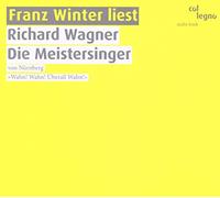 Winter, Franz - Winter liest Wagner Die Meistersinger