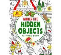 Winter Life Hidden Objects Picture Book: Hide and Seek in Seasonal Activity Book | 25 Picture Inside to Cut, Paste and Color for All Ages | Fun Way to ... | Birthday | To Creativity | Stress Relief