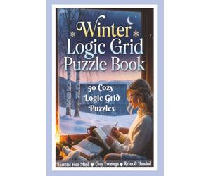 Winter Logic Grid Puzzle Book: Cozy Mystery Word Games. Eliminate the Clues. Calm and Relaxing Brain Teaser