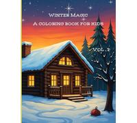 Winter Magic - A coloring book for kids: Winter Magic - Vol. 2: Cozy Winter Villages