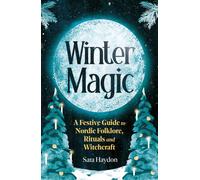 Winter Magic : A Witch’s Yule