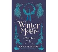 Winter Magic: A Witch’s Yule