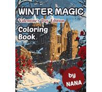 Winter Magic Coloring Book by NANA: Valentine's Day Edition