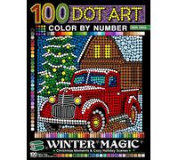 Winter Magic Dot Art Color By Number: Christmas Moments & Cozy Holiday Scenes for Calm Creativity