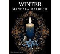 Winter Mandala Malbuch: Winter Ausmalbuch mit Weihnachts Mandala-Motiven für Senioren und Erwachsene