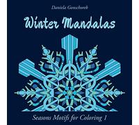Winter Mandalas: A Coloring Book for Adults (Snowflake Mandalas)