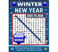 Winter & New Year 2026 Word Search: 100 Festive Puzzles • 4000 Holiday Words • Large Print for Adults & Seniors