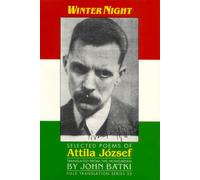 Winter Night: Selected Poems of Attila Jozsef Volume 23 (Field Translation Series)
