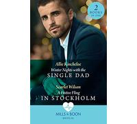 Winter Nights With The Single Dad / A Festive Fling In Stockholm: Winter Nights with the Single Dad (The Christmas Project) / A Festive Fling in Stockholm (The Christmas Project)