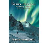 Winter of My Soul: Across Centuries, Across Lives, One Soul's Journey Home