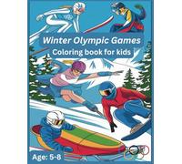 Winter Olympic Games: Coloring book for kids 5-8