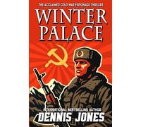 Winter Palace: A Cold War Espionage Military Technothriller