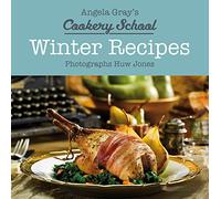 Winter Recipes (Angela Gray's Cookery School): 1