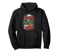 Winter Savor the Season Sip by Sip Holiday Funny Christmas Pullover Hoodie