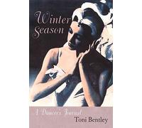[Winter Season: A Dancer's Journal] (By: Toni Bentley) [published: November, 2003]