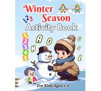 Winter Season Activity Book for Kids Ages 3-8: Winter Workbook , Alphabet Tracing & Coloring , Number Tracing & Coloring , Tracing Lines , Coloring Pages