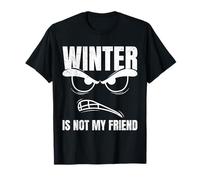 Winter Service Winter is NOT My Friend Snow Plower T-Shirt