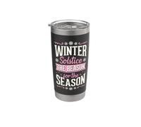 Winter Solstice The Reason for The Season Stainless Steel Insulated Tumbler