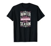 Winter Solstice The Reason for The Season T-Shirt