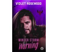 Winter Storm Warning: A Forced Proximity Rockstar Romance (The Black Phoenix)