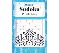 Winter Sudoku Puzzle book: Sudoku Puzzle with Easy to read print for the Winter | 6x9 Inches, 111 pages | 50+ puzzles ... mental gym for puzzlers of all experience levels
