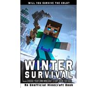 Winter Survival: Choose Your Own Minecraft Story Book for Kids
