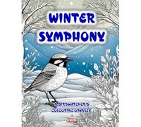 Winter Symphony: A Birdwatcher's Colouring Odyssey (Azaleea Seasons Collection I: Winter)