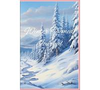 Winter Theme Journal: A Cozy Companion for Reflection, Notes, and Wintertime Dreams