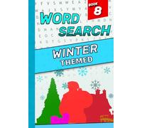 Winter-Themed Word Search Puzzle Book: Puzzles Inspired by Winter Holidays and Christmas (One Theme Word Search Series)