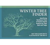 Winter Tree Finder: Identifying Deciduous Trees of Eastern North America by Their Bark and Twigs (Nature Study Guides)