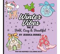 Winter Vibes: Bold, Easy & Beautiful (Bold, Easy & Beautiful Coloring Books)