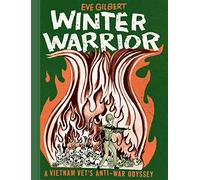 Winter Warrior: A Vietnam Vet's Anti-War Odyssey